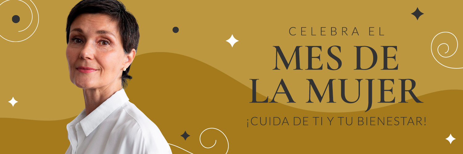 1500x500 Celebra el mes de la Mujer ¡Cuida de ti y tu bienestar! 1500x500 Celebra el mes de la Mujer ¡Cuida de ti y tu bienestar!